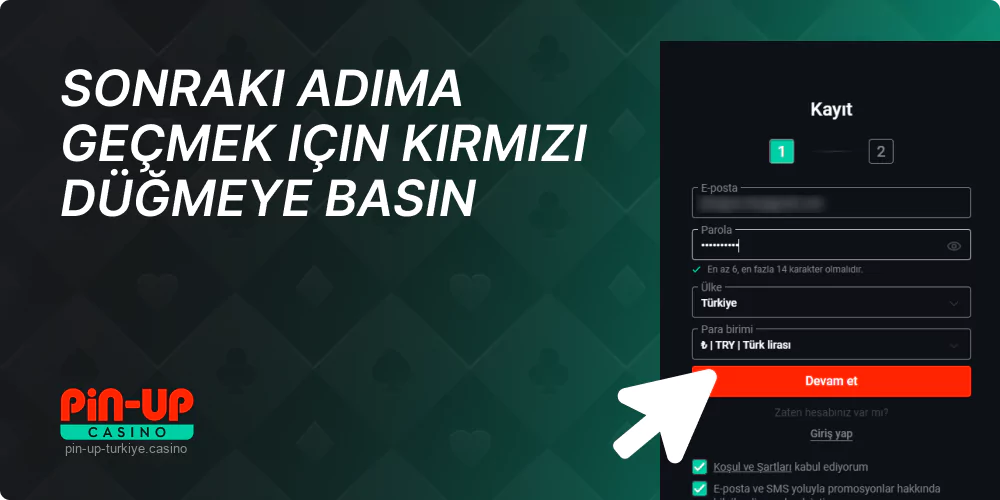 Pin Up kaydının bir sonraki adımına geçmek için düğmeye tıklayın